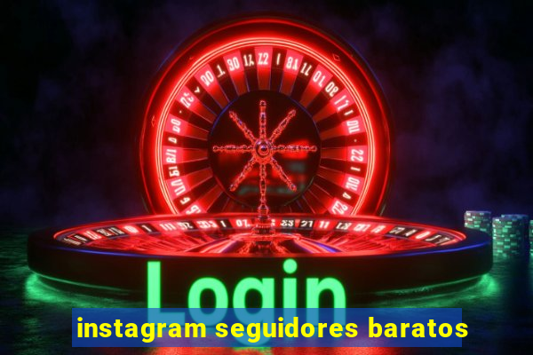 instagram seguidores baratos